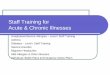 Staff Training for Acute & Chronic Illnesses