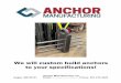 We will custom build anchors to your specifications!