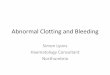 Abnormal Clotting and Bleeding - RCP London