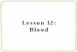 Lesson 12: Blood