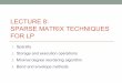 LECTURE 8: SPARSE MATRIX TECHNIQUES FOR LP