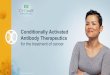 Conditionally Activated Antibody Therapeutics