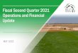 Fiscal Second Quarter 2021 Operations and Financial Update