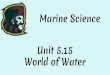 World of Water Unit 5.15 Marine Science