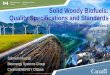 Solid Woody Biofuels: Quality Specifications and Standards