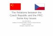 The Relations between the Czech Republic and the PRC: Some 