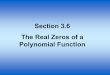 Section 3.6 The Real Zeros of a Polynomial Function