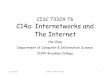 CISC 7332X T6 C14a: Internetworks and The Internet
