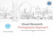 Visual Research Photography Approach