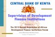 CENTRAL BANK OF KENYA Supervision of Development Finance 
