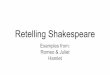 Hamlet Retelling Shakespeare Romeo & Juliet Examples from