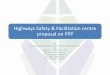 Highways Safety & Facilitation centre proposal on PPP