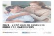 2021 - 2022 HEALTH RESOURCE GUIDE FOR CAREGIVERS