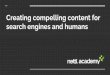 Creating compelling content for search engines and humans