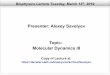 Presenter: Alexey Savelyev Topic: Molecular Dynamics III