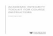 ACADEMIC INTEGRITY TOOLKIT FOR COURSE INSTRUCTORS