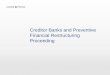 Creditor Banks and Preventive Financial Restructuring 