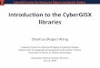 Introduction to the CyberGISX libraries
