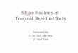 Slope Failures in Tropical Residual Soils