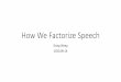 How We Factorize Speech - Tsinghua University