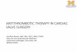 ANTITHROMBOTIC THERAPY IN CARDIAC VALVE SURGERY