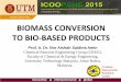 BIOMASS CONVERSION TO BIO-BASED PRODUCTS