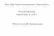 Annual Meeting September 5, 2017 Welcome to All Homeowners