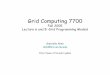 Grid Computing 7700 - Center for Computation and Technology