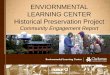ENVIORNMENTAL LEARNING CENTER Historical Preservation Project