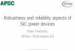 Robustness and reliability aspects of SiC power devices