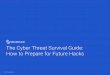 The Cyber Threat Survival Guide: How to Prepare for Future 