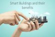 Smart Buildings and their benefits