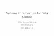 Systems Infrastructure for Data Science