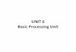 UNIT 6 Basic Processing Unit - faculty.pictinc.org