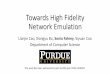Towards High Fidelity Network Emulation