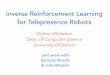 Inverse Reinforcement Learning for Telepresence Robots