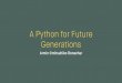 A Python for Future Generations