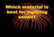 Which material is best for muffling sound?