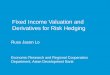 Fixed Income Valuation and Derivatives for Risk Hedging