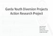 Garda Youth Diversion Projects Action Research Project