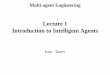 Lecture 1 Introduction to Intelligent Agents