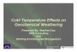 Cold Temperature Effects on Geochemical Weathering