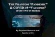 THE PHANTOM “PANDEMIC & COVID-19 “VACCINES