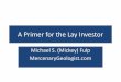 Juniors, Metals, and Projects A Primer for the Lay Investor