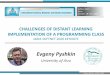 CHALLENGES OF DISTANT LEARNING IMPLEMENTATION OF A 