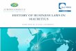 HISTORY OF BUSINESS LAWS IN MAURITIUS