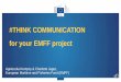 #THINK COMMUNICATION for your EMFF project