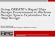 Using CREATE’s Rapid Ship Design Environment to Perform 