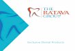 Exclusive Dental Products - Ratava Group