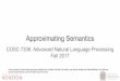 Approximating Semantics Fall 2017 COSC 7336: Advanced 